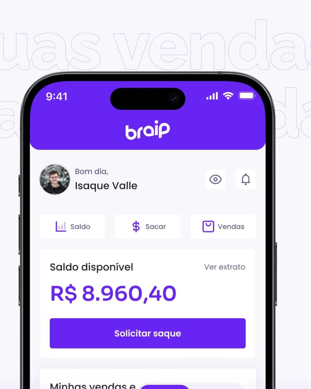 Home do App Braip em close: saudação, atalhos de saldo, saque e vendas, e o saldo disponível.